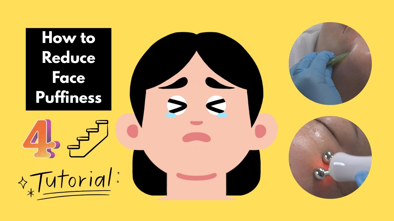 How to Reduce Face Swelling in 4 Steps | Face Puffiness Reduction Techniques