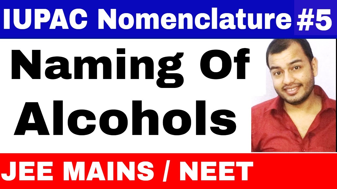 11 chap 12 ||  IUPAC Nomenclature 05 || Naming Of Alcohols JEE MAINS/NEET