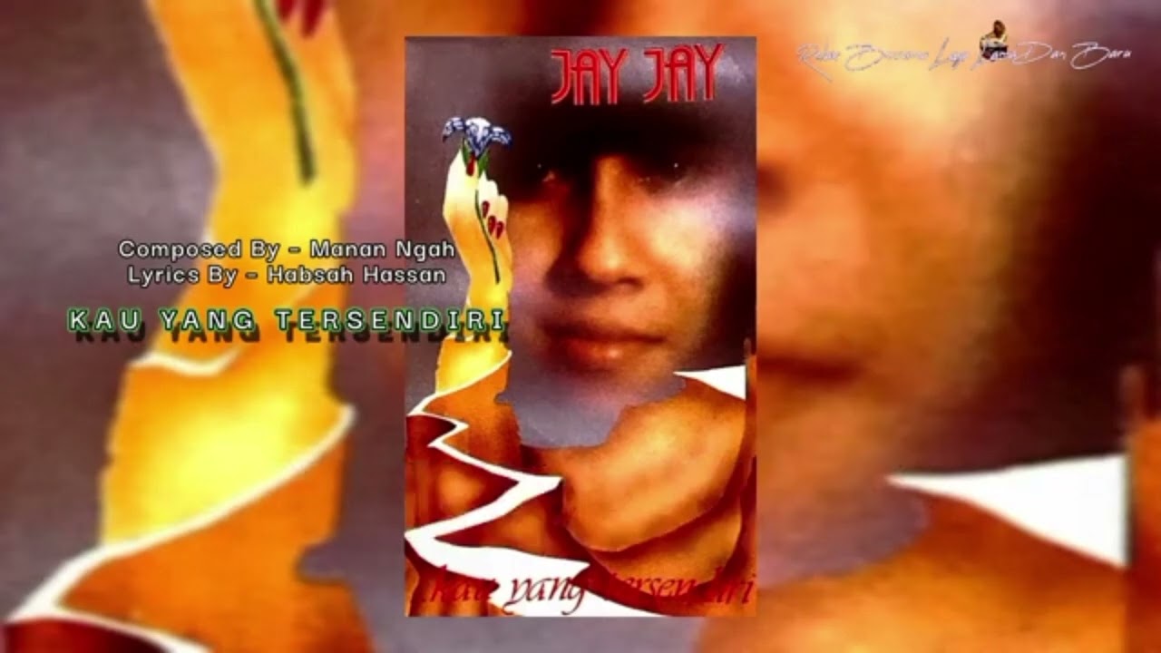jay jay - kau yang tersendiri (karaoke)