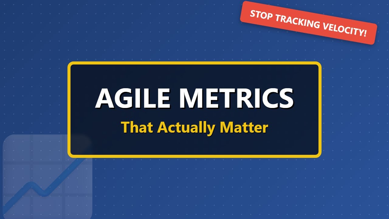 Agile Metrics Explained: Stop Tracking Velocity! (Measure Business Outcomes)