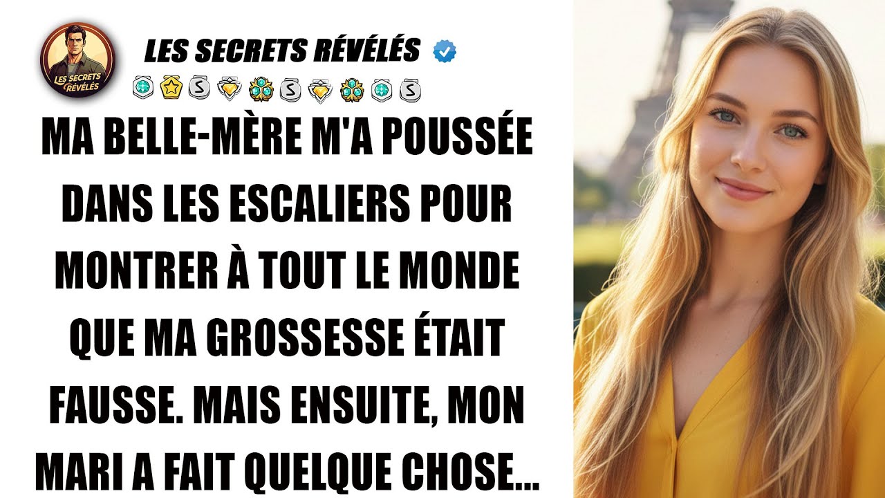 Pour dénoncer ma fausse grossesse, ma belle-mère m'a poussée dans les escaliers.