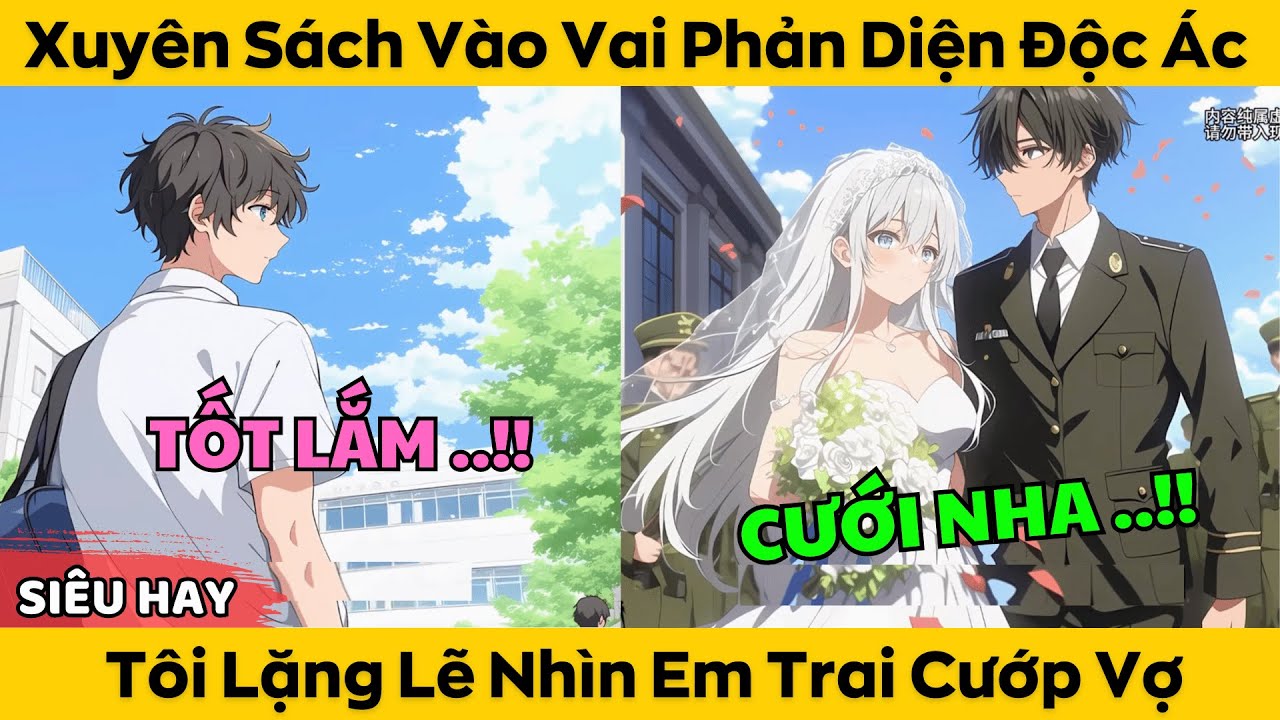 Xuyên Sách Vào Vai Phản Diện Độc Ác - Tôi Lặng Lẽ Nhìn Em Trai Cướp Vợ Mình