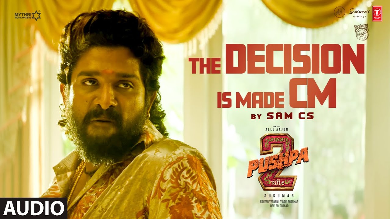 The Decision Is Made - CM OST | Pushpa 2 The Rule | Allu Arjun | SAM CS | Sukumar