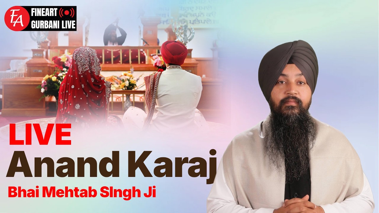 🔴 LIVE - Anand Karaj - Samarjeet Kaur weds Simranjeet singh