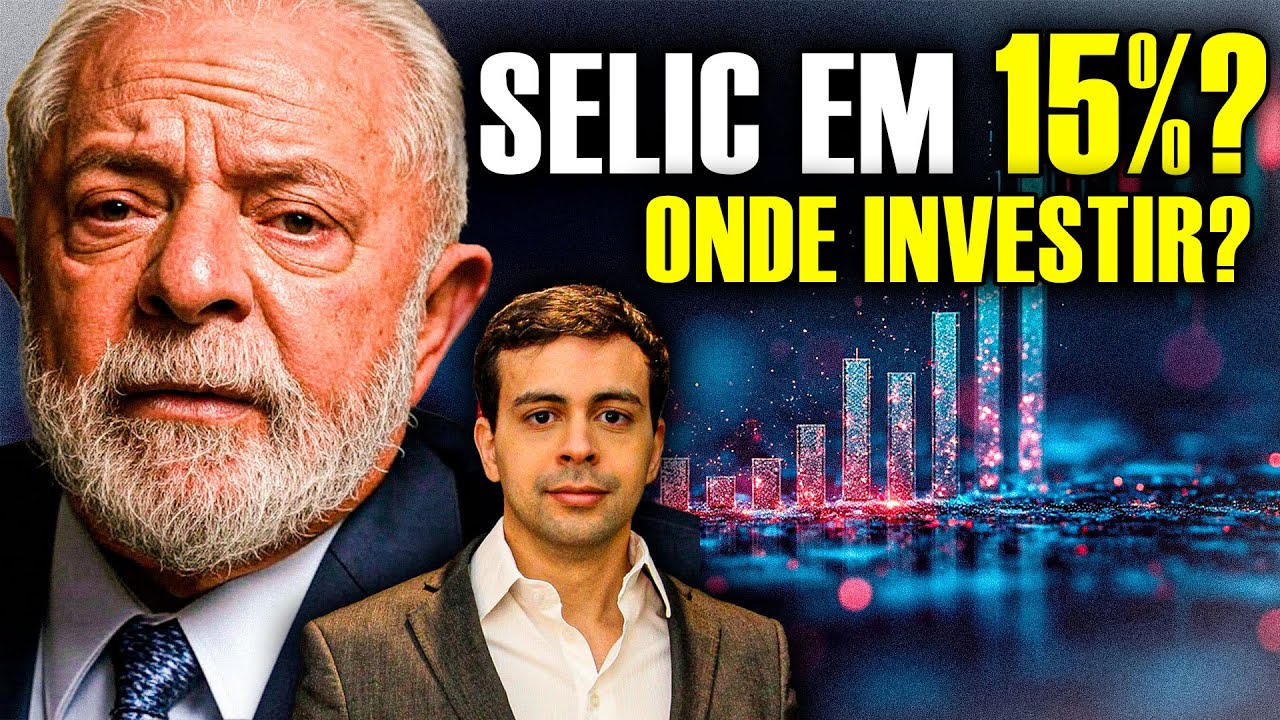 SELIC EM 15%? COMO INVESTIR COM A SELIC ALTA