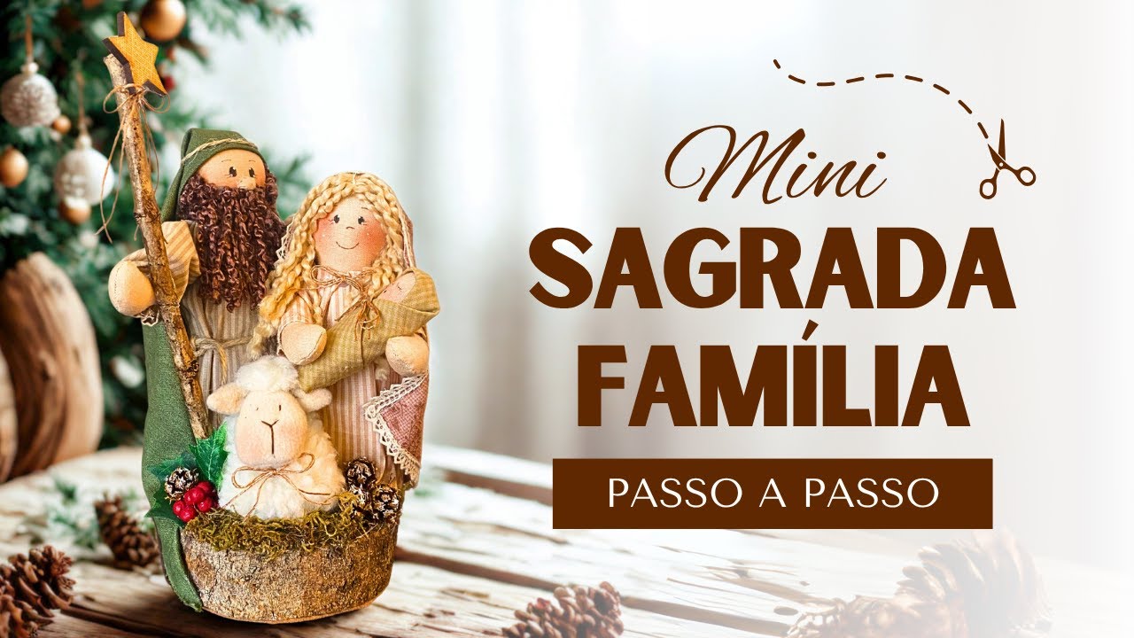 MINI SAGRADA FAMÍLIA - Passo a passo completo de artesanato