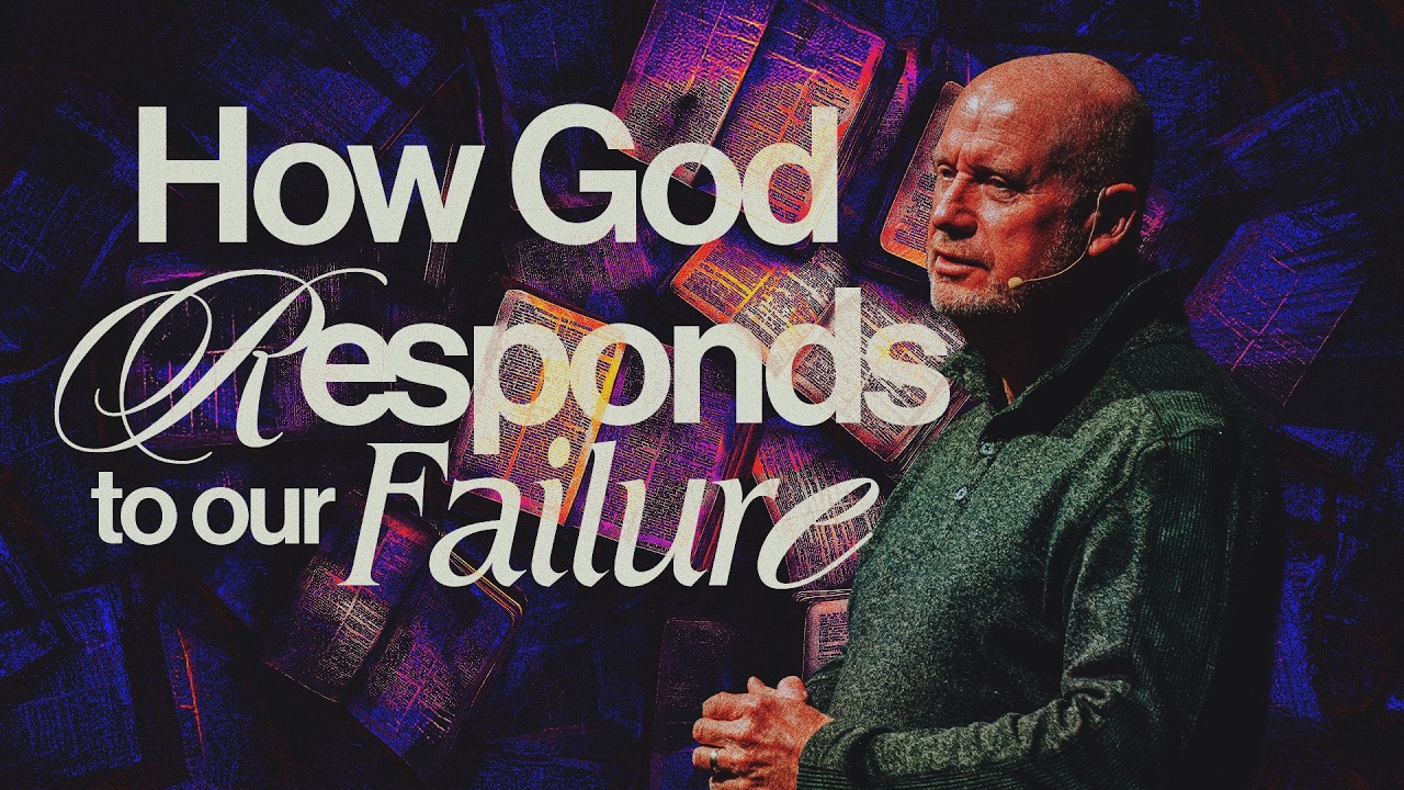 How God Responds to our Failure | Dr. Phil Griffin