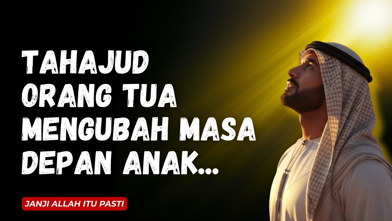 MasyaAllah… Orang Tua yang Tahajud untuk Anaknya Akan Melihat Keajaiban Ini