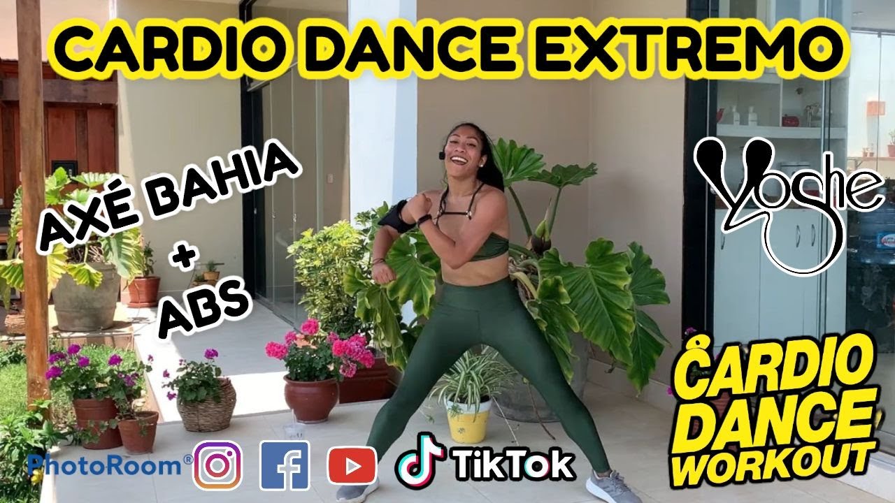 CARDIO DANCE EXTREMO/ AXE BAHIA + RUTINA DE ABDOMINALES