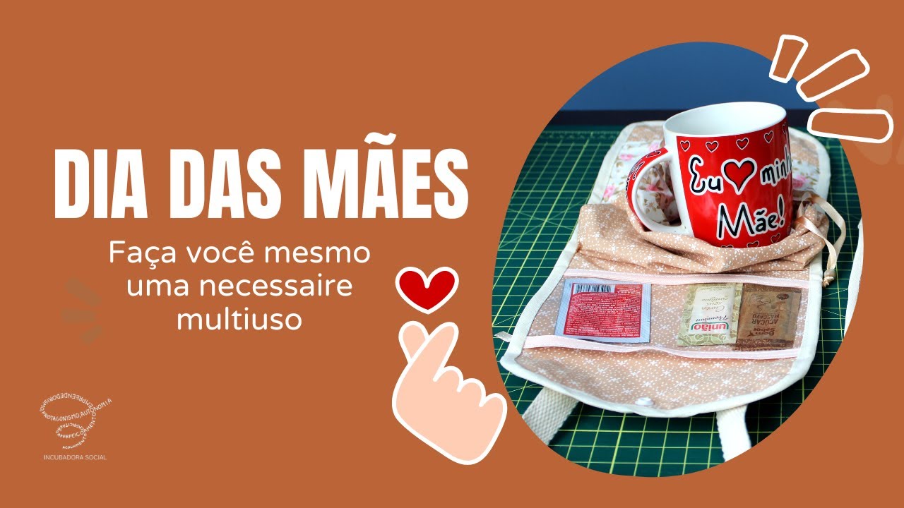 FAÇA VOCÊ MESMO: NECESSAIRE MULTIUSO PARA SUA MAE