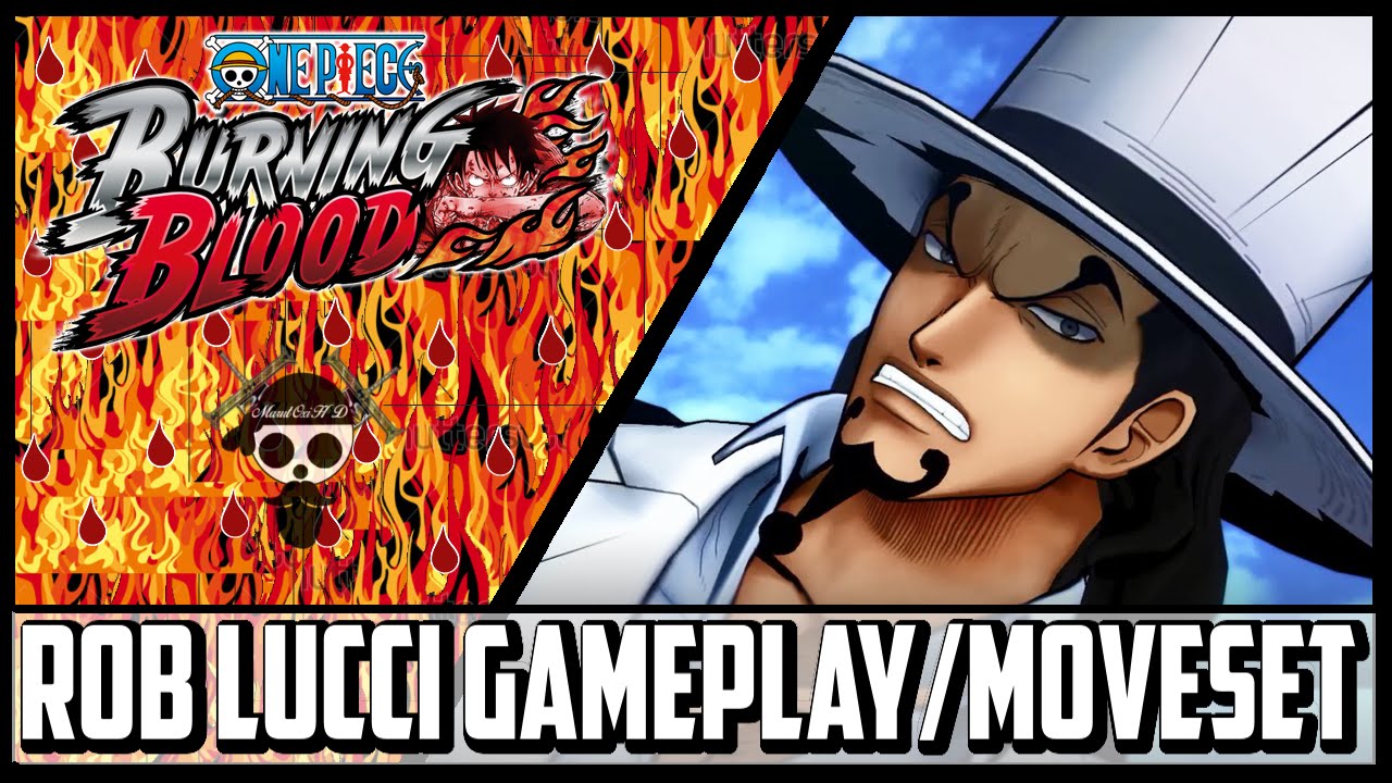 One Piece Burning Blood Rob Lucci Gameplay/Moveset|OPBB Rob Lucci Moveset/Gameplay
