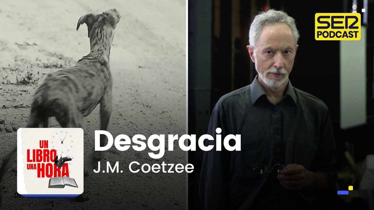 Un libro una hora 166 | Desgracia | J.M. Coetzee