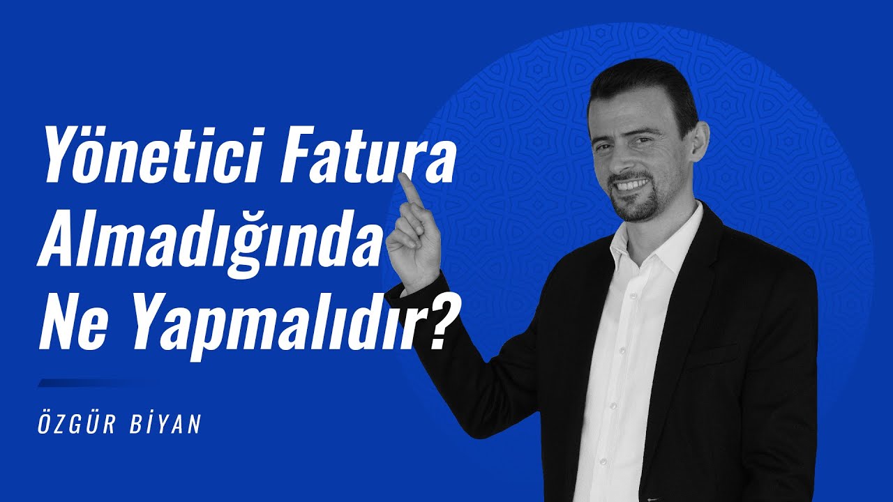 Apartman Y&ouml;neticisi Fatura Almadığında Ne Yapmalıdır?