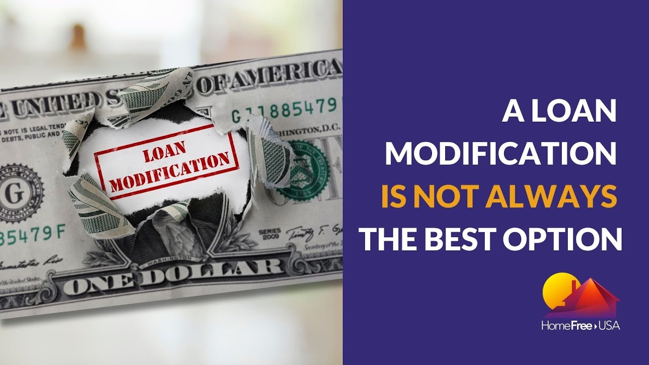 Is a loan modification always the right move? Not necessarily!