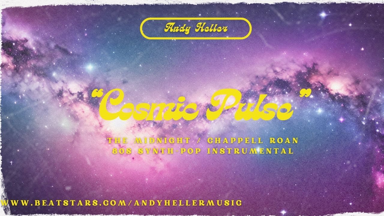 The Midnight / Chappell Roan 80s Synth-Pop Instrumental - &ldquo;Cosmic Pulse&rdquo; (prod. Andy Heller)