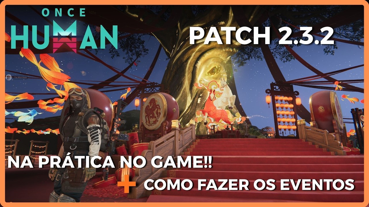 PATCH 2.3.2 - NA PRÁTICA E NO GAME  E COMO FAZER OS EVENTOS   - ONCE HUMAN