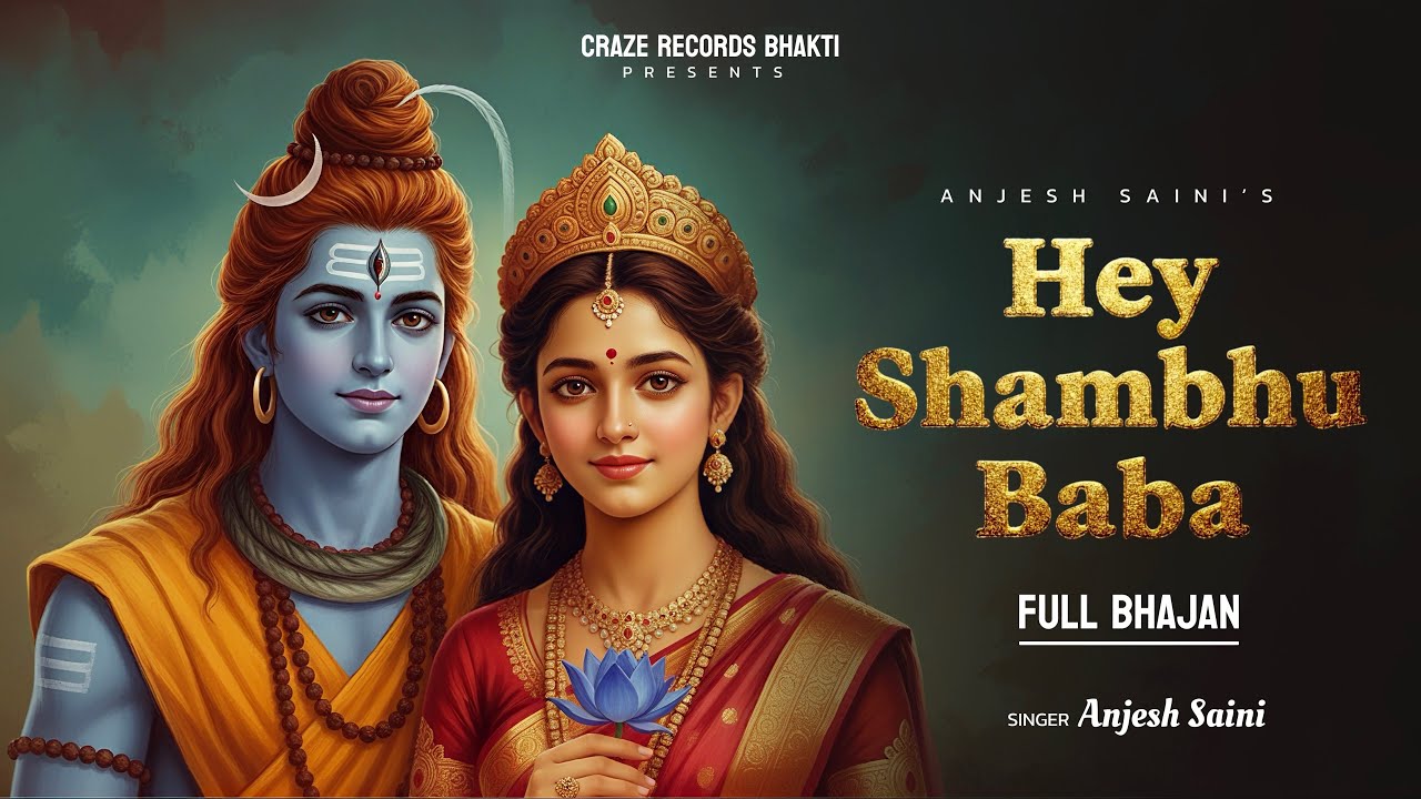 Hey Shambhu Baba Mere Bholenath : Anjesh Saini | Bhakti Songs 