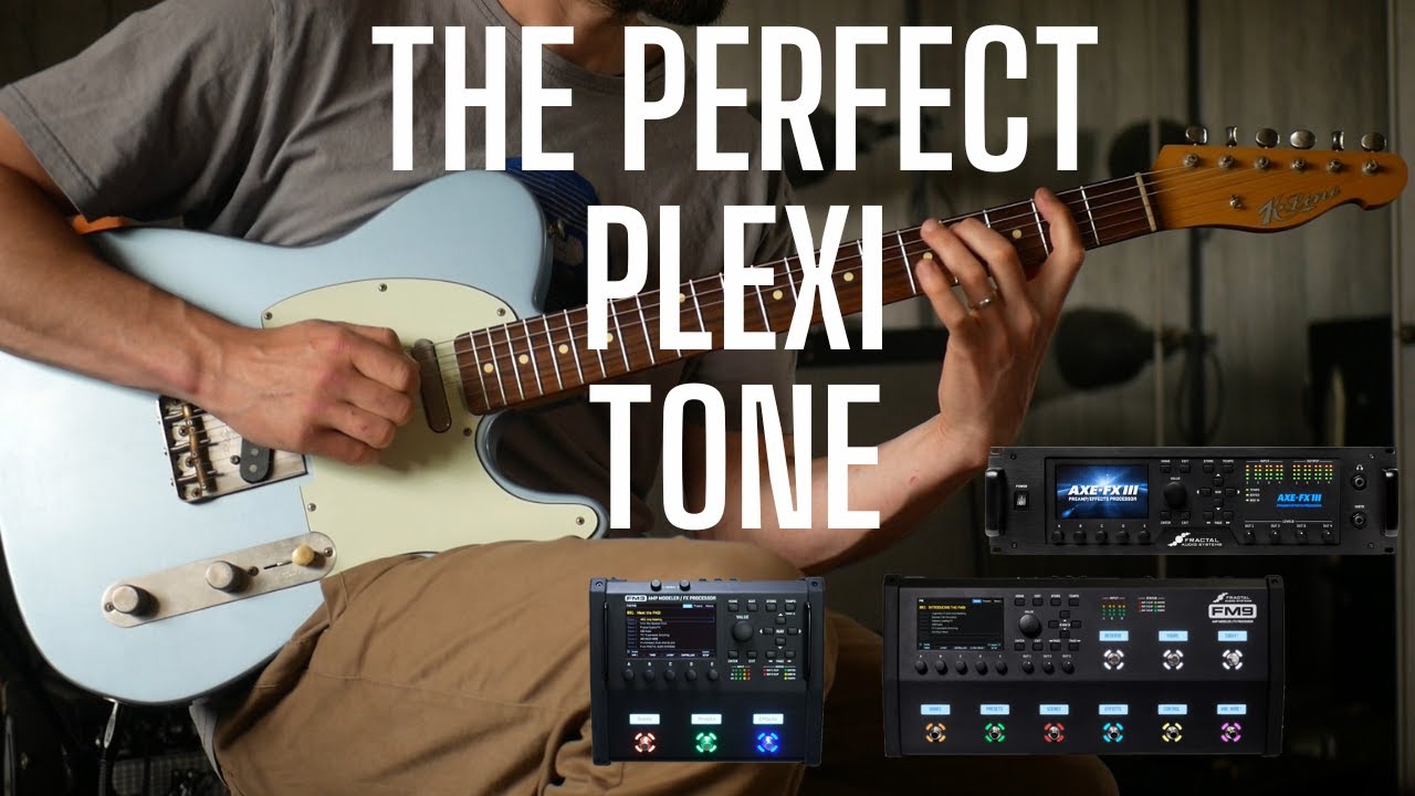 The Perfect Plexi Tone for Fractal FM3, FM9 and Axe-Fx