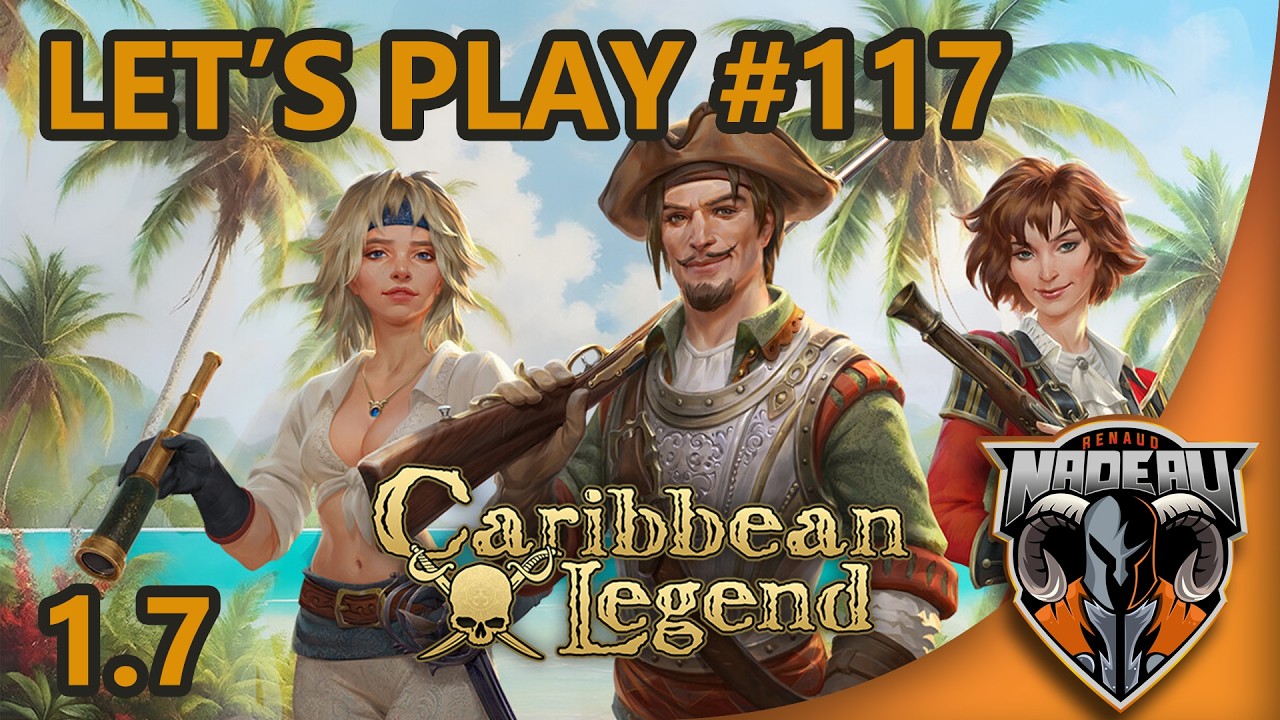 Caribbean Legend #117 | Time To Firebomb A Frigate!