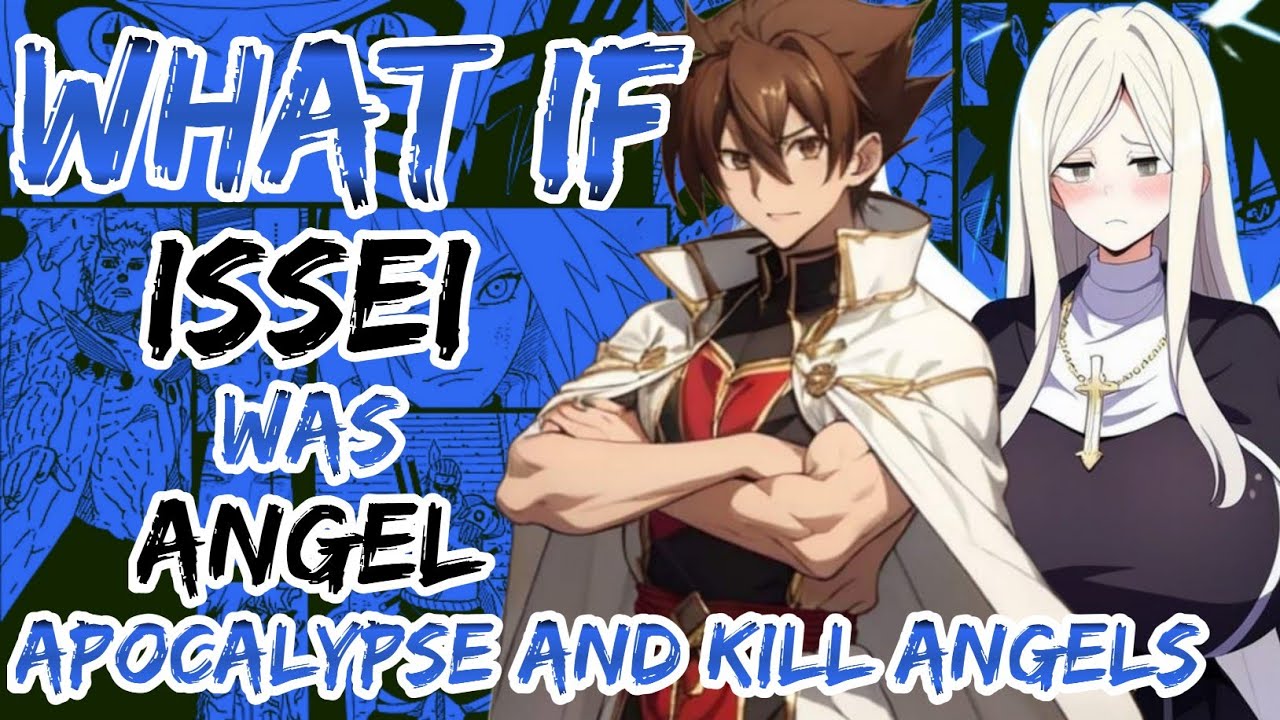 what if, issei was Angel apocalypse and kill Angels
