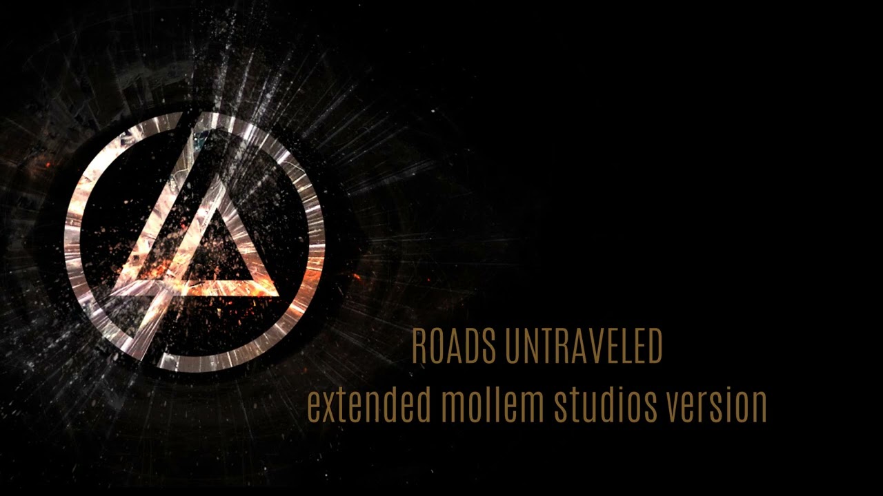 Linkin Park - Roads Untraveled (Extended Mollem Studios Version)