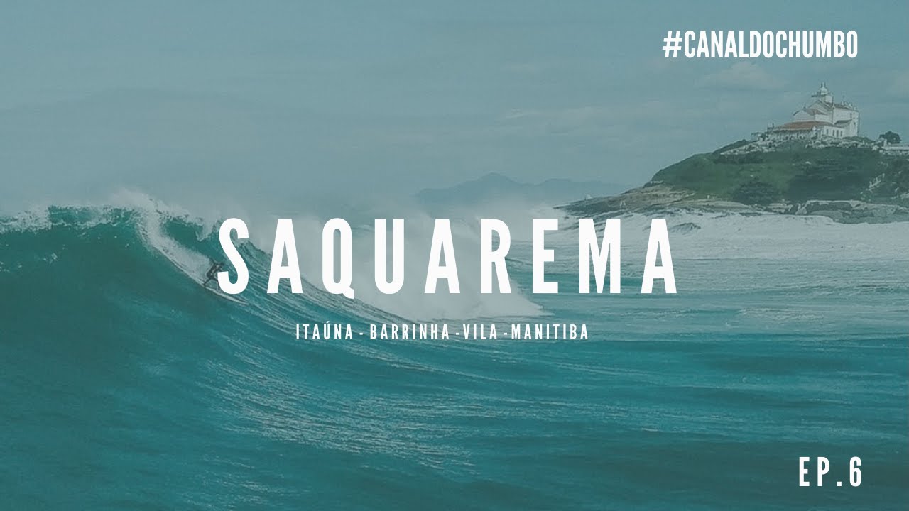 EP. 6 - ESPECIAL SAQUAREMA - RJ #CanaldoChumbo