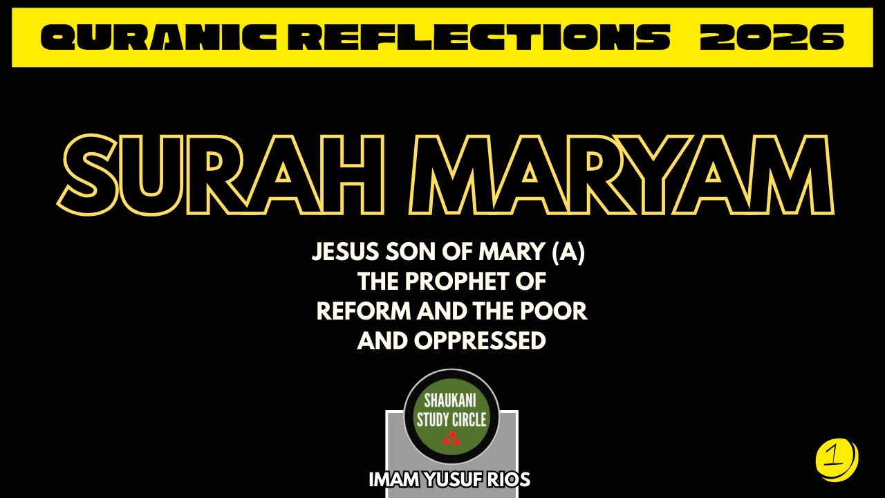 QURANIC REFLECTIONS (2026): SURAH MARYAM