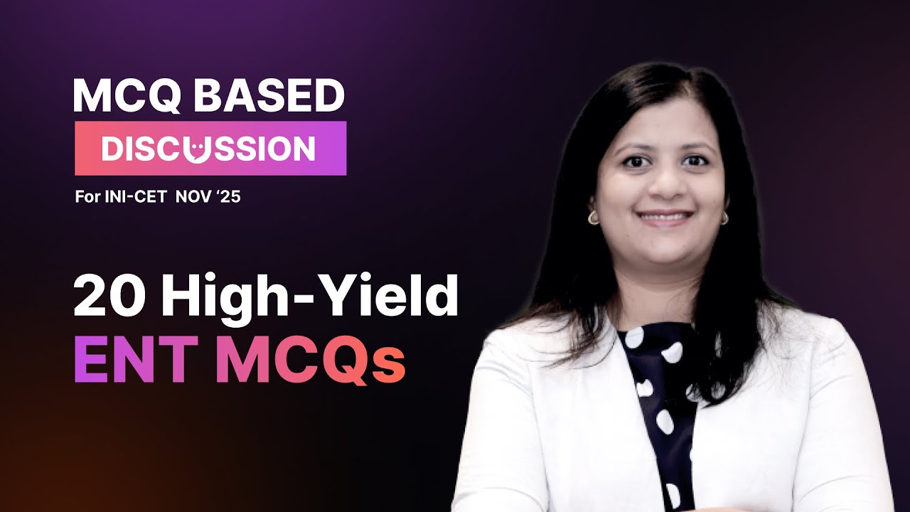 High Yield MCQ Discussion For INI-CET Nov '25 By Dr. Vyshnavi