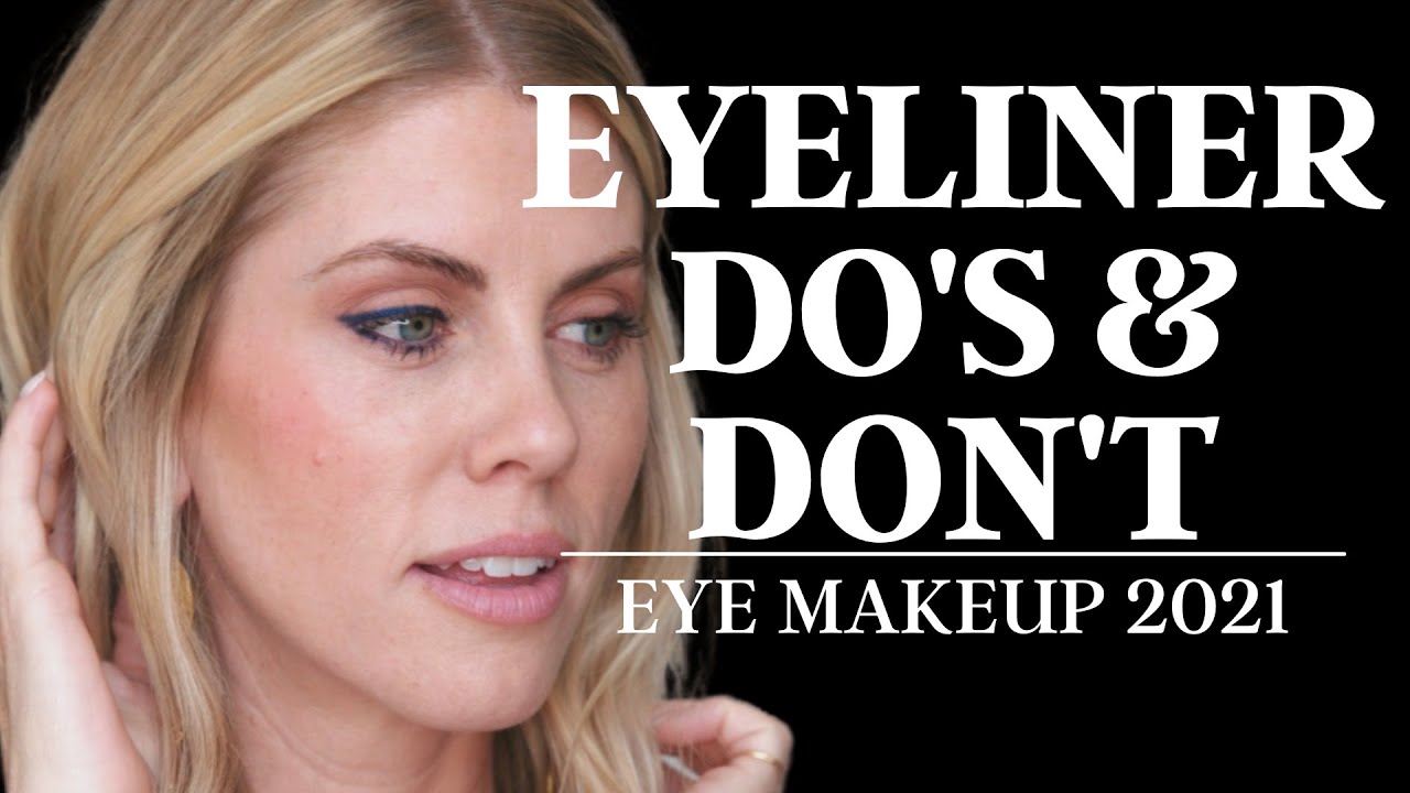 Eyeliner Do's and Don't | Eye Makeup 2021