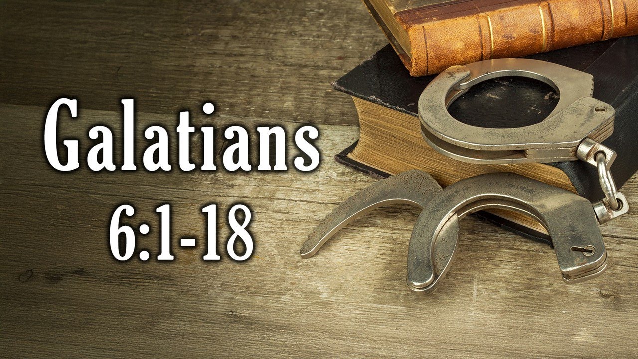 Galatians 6:1-18