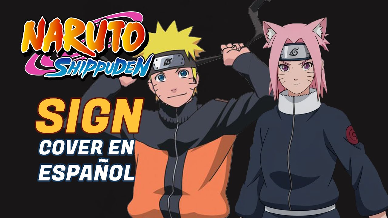 Sign - Naruto Shippuden Opening 6 |  Cover en Español (Flow)