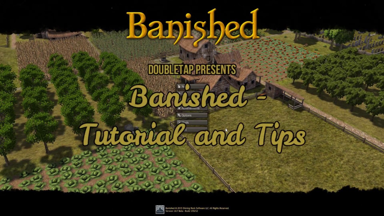 Banished - Beginning Tutorial and Tips Part 1 (Early Farming and Shelter!)