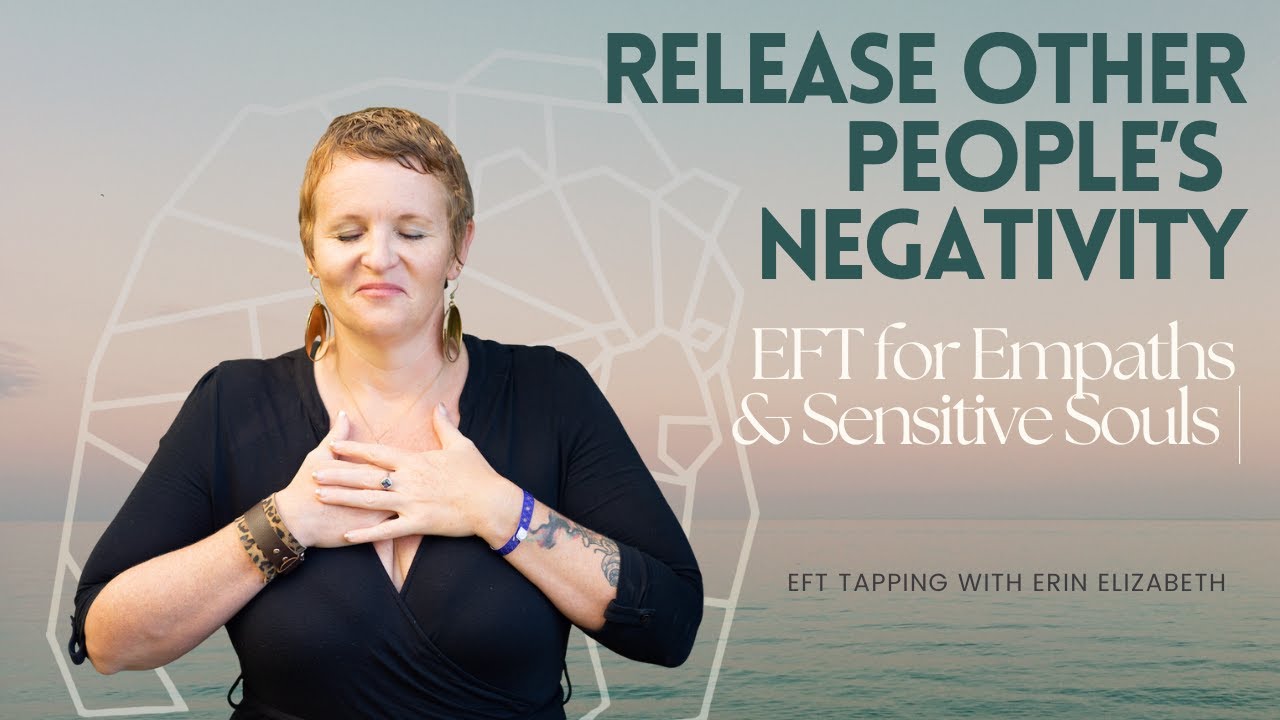 EFT Tapping for Emotional Protection | When Other People’s Negativity Drains You