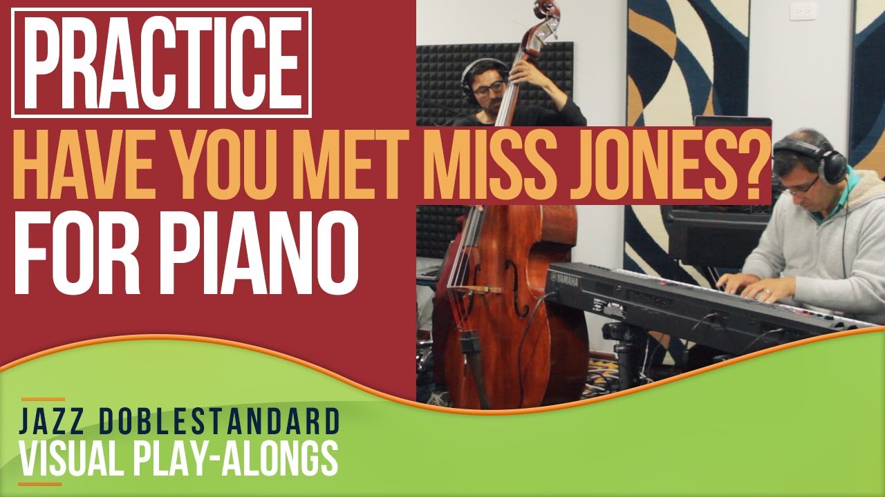 Have You Met Miss Jones? FOR PIANO/GUITAR I Jazz Doblestandard Play-Alongs