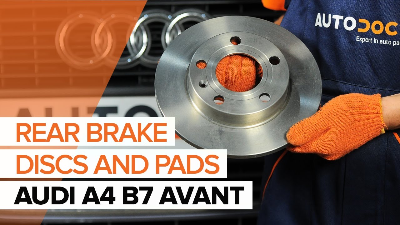How to change rear brake discs and rear brake pads on AUDI A4 B7 AVANT  TUTORIAL | AUTODOC