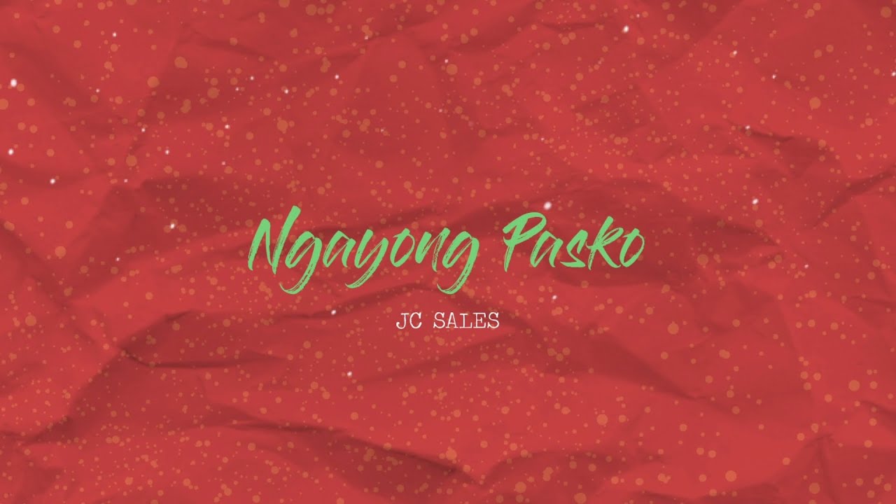 JC Sales - Ngayong Pasko (Official Lyric Video)