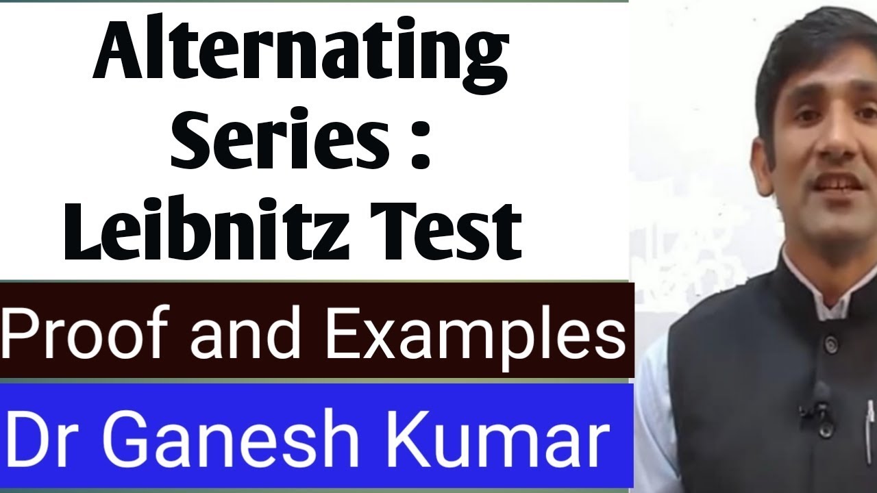 Alternating series: Proof of Leibnitz  Test@my Dear Maths
