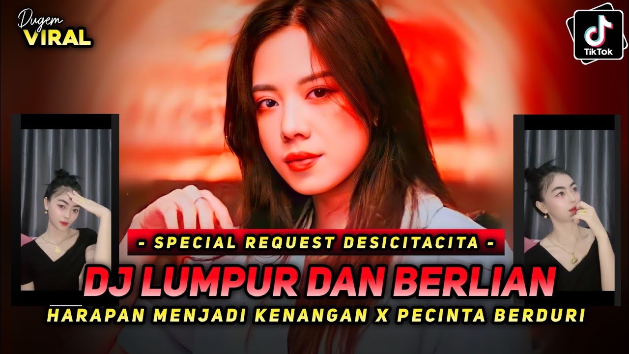 DJ FYP TIKTOK ‼️|| DJ LUMPUR DAN BERLIAN ‼️ DJ HARAPAN JADI KENANGAN ‼️ REQ DESICITACITA