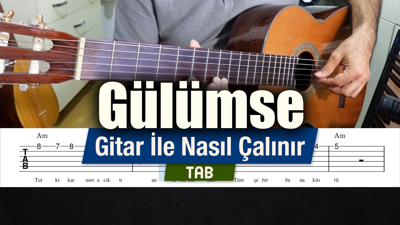Sezen Aksu - Gülümse - Gitar Tab - Nasıl Çalınır