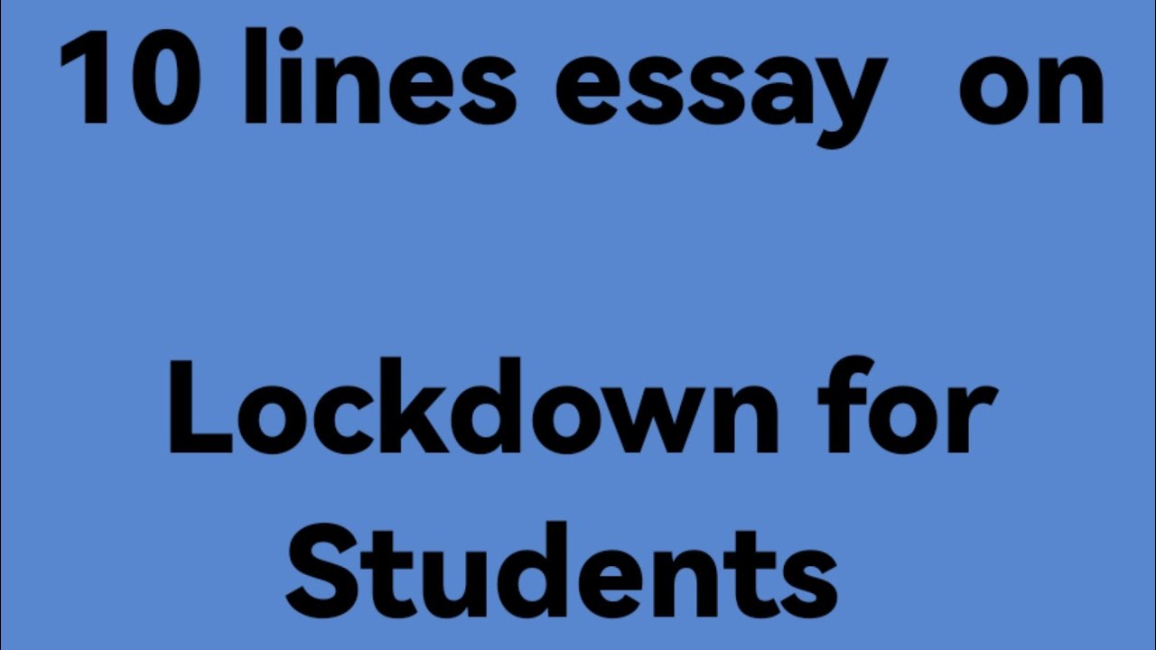 10 lines essay on lockdown for students //essay on lockdown for students //lockdown during pandemics