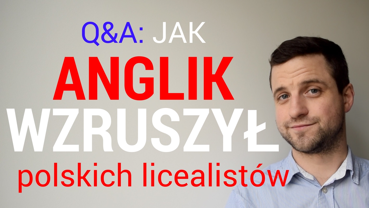 Q&A: Jak Anglik wzruszył polskich licealistów