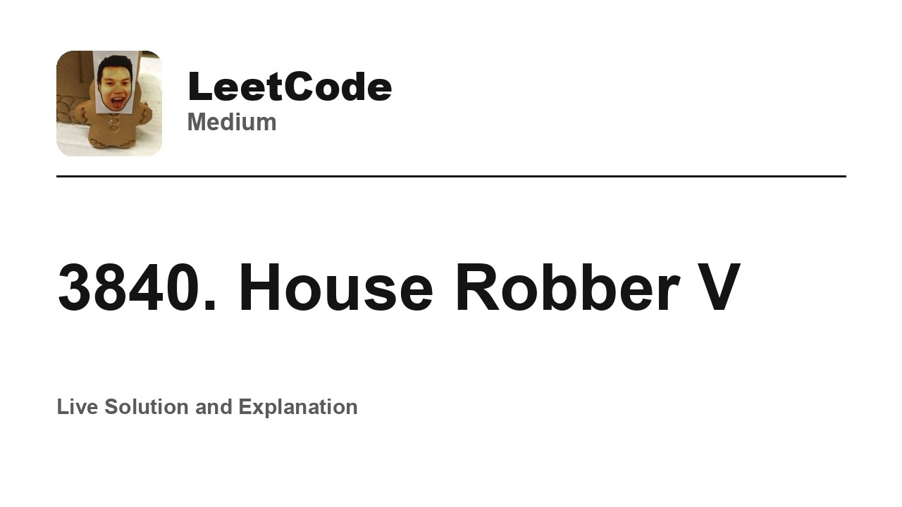 3840. House Robber V (Leetcode Medium)