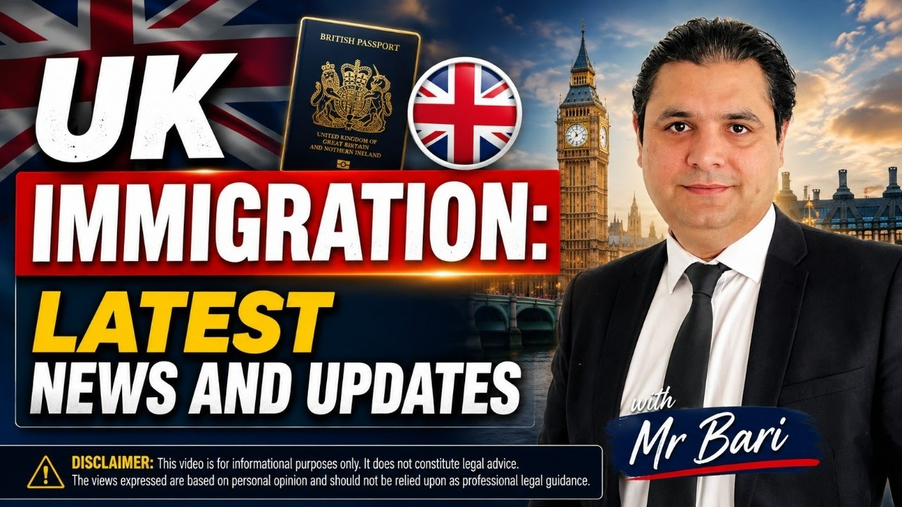 UK Immigration: Latest News and Updates with Mr Bari,