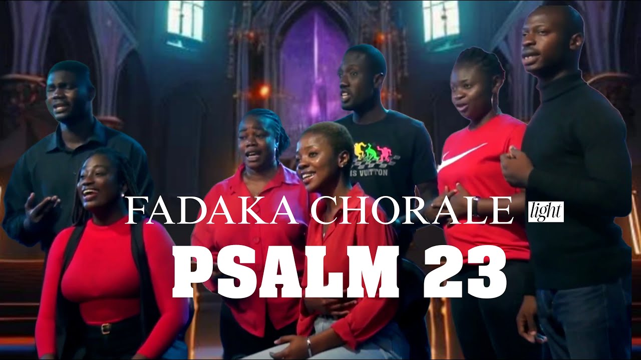 Psalm 23 – A Soulful Choral Journey by Fadaka Chorale  | composed & Accompanied by Niran Obasa