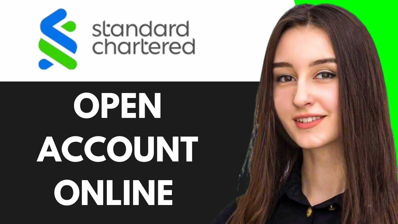 HOW TO OPEN STANDARD CHARTERED BANK ACCOUNT ONLINE (2025)