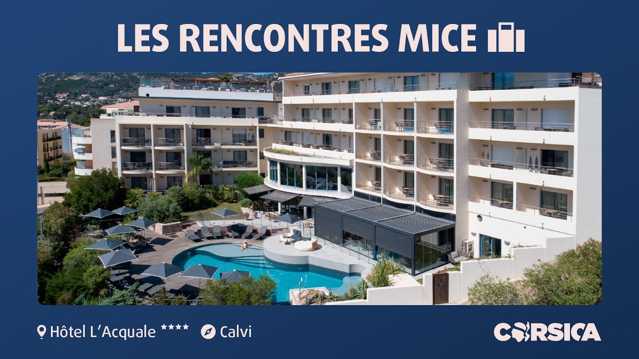 Les Rencontres MICE - Hôtel L'Acquale, Calvi