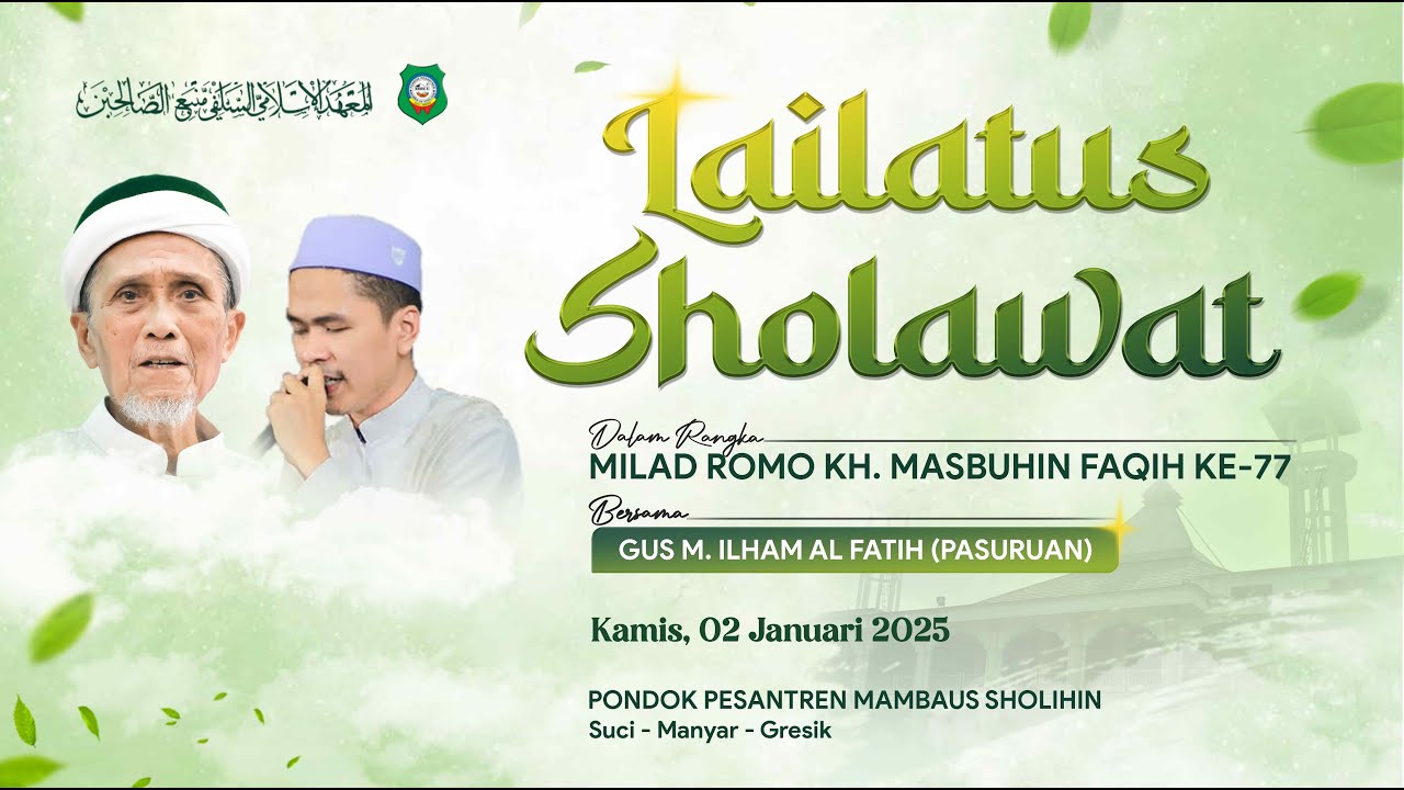 LAILATUS SHOLAWAT DALAM RANGKA MILAD ROMO KH. MASBUHIN FAQIH KE - 77 BERSAMA GUS M. ILHAM AL FATIH