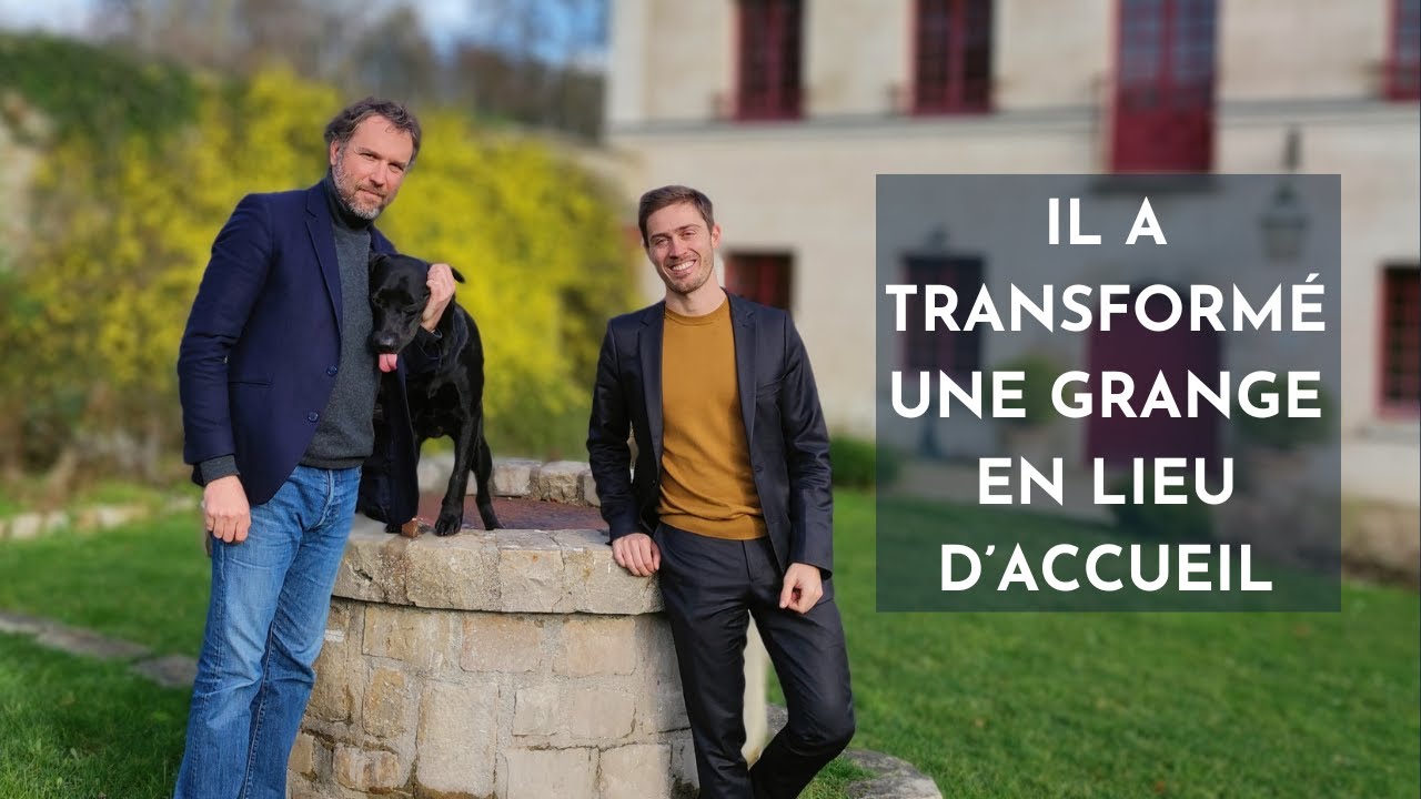 Transformer une grange en lieu d’accueil, avec Edouard Daehn, fondateur du Barn Hotel