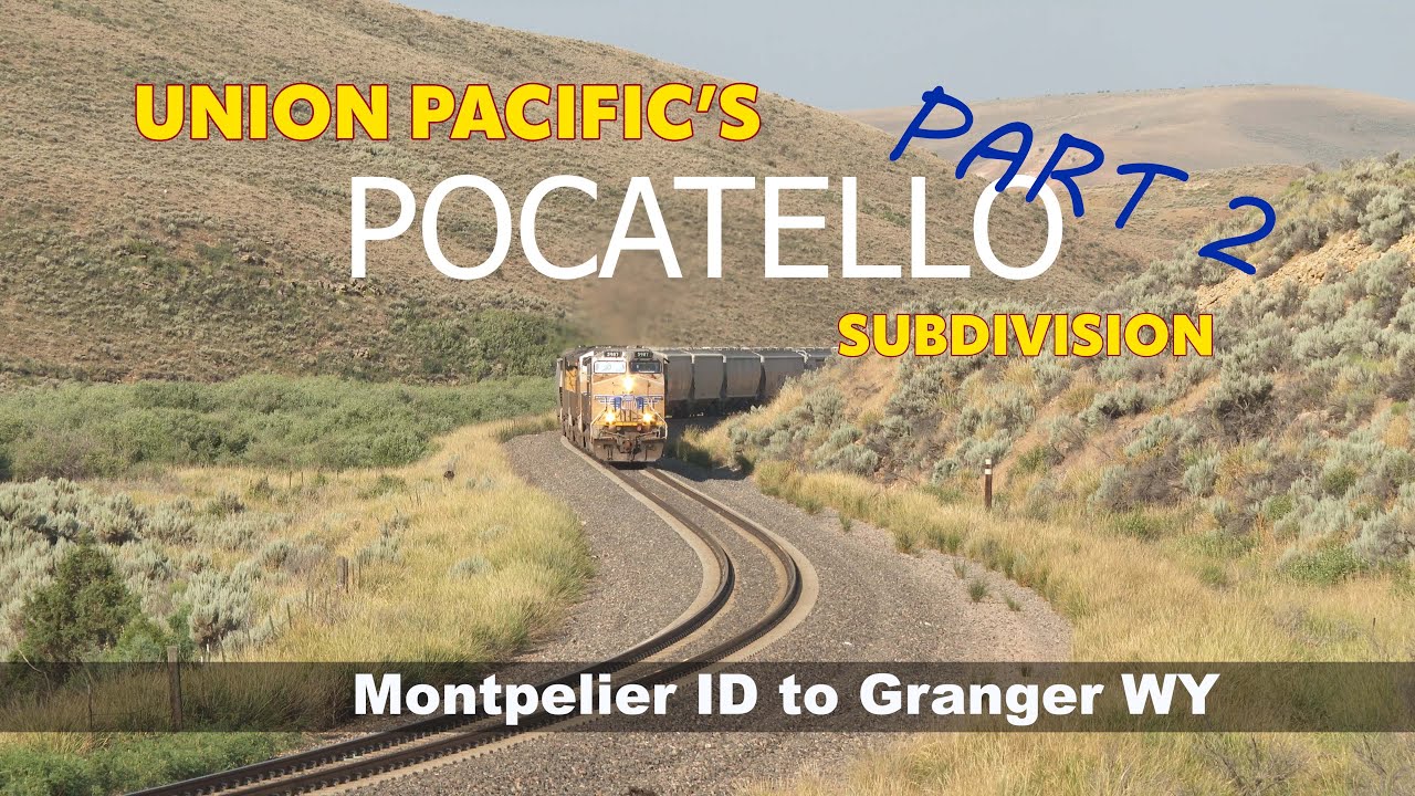 Union Pacific's Pocatello Sub Part 2 [Montpelier, ID to Granger, WY