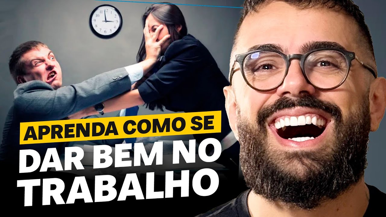 COMO SE DAR BEM no AMBIENTE de TRABALHO